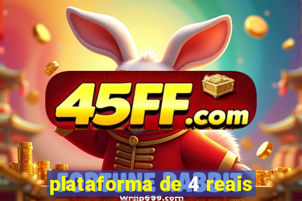 plataforma de 4 reais